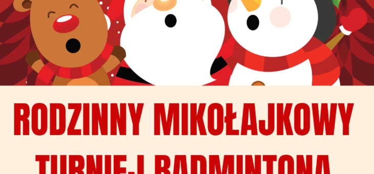 Rodzinny Mikołajkowy Turniej Badmintona